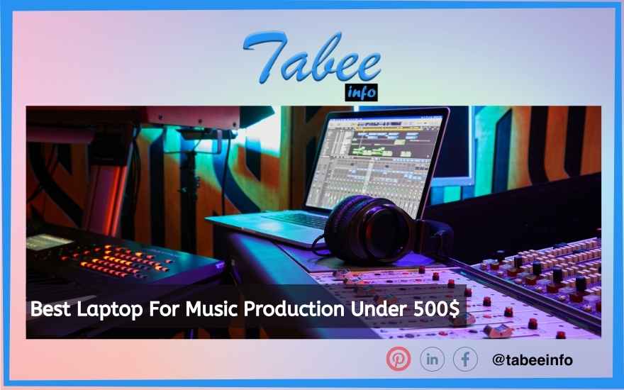 best-laptop-for-music-production-under-500