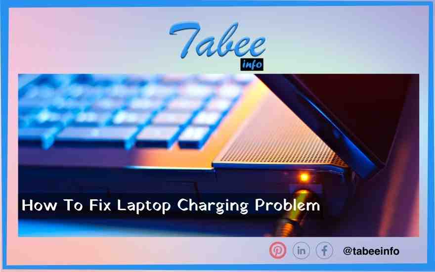 How To Fix Laptop Charging Problem – 2 Rapid Methods to Resolve