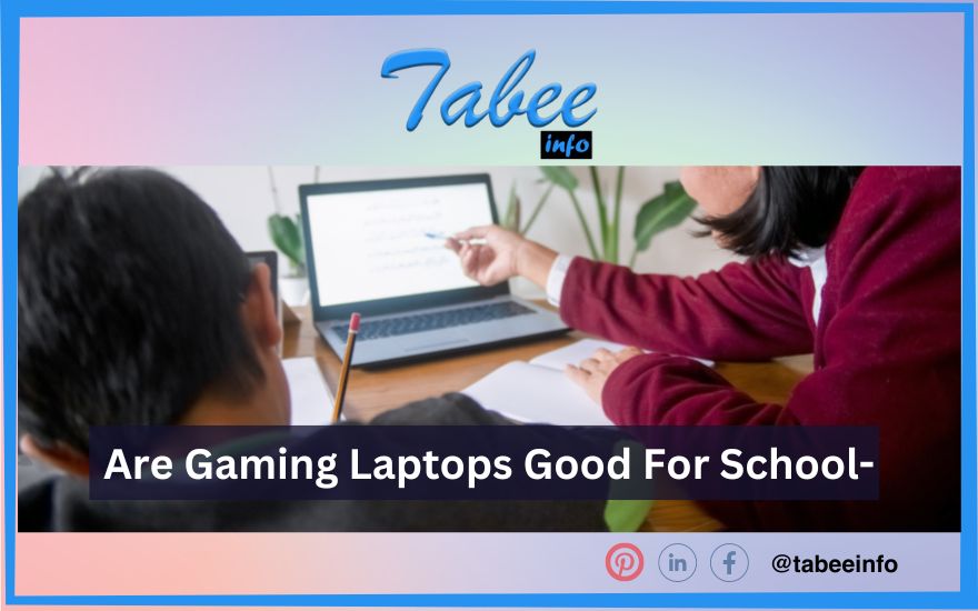 Are Gaming Laptops Good For School- Compatibility & Performance (Review)